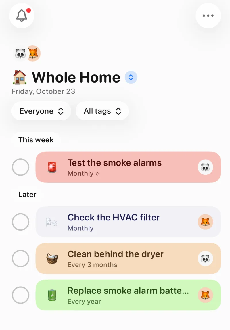 Tidy Up's Whole Home space with Test the smoke alarms monthly, Check the HVAC filter monthly, Clean behind the dryer every 3 months and Replace smoke alarm batteries every year